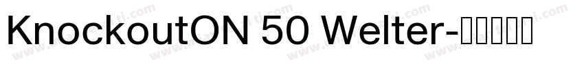 KnockoutON 50 Welter字体转换